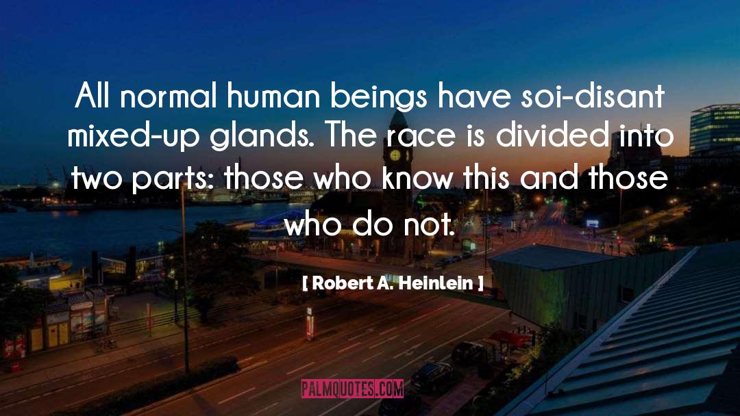 Adrenal Glands quotes by Robert A. Heinlein