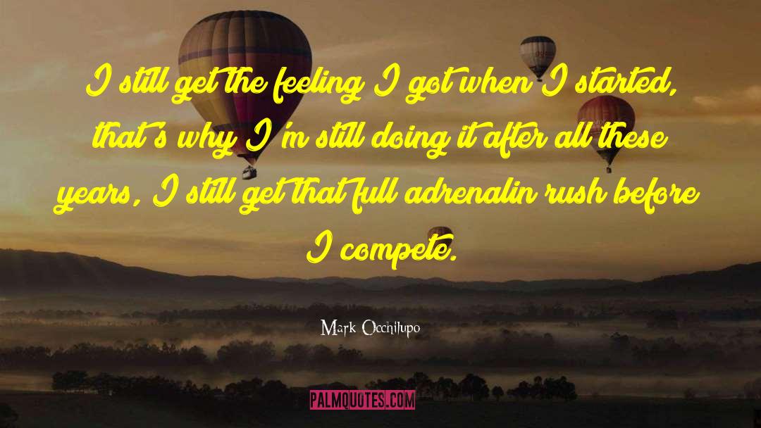 Adrenalin quotes by Mark Occhilupo