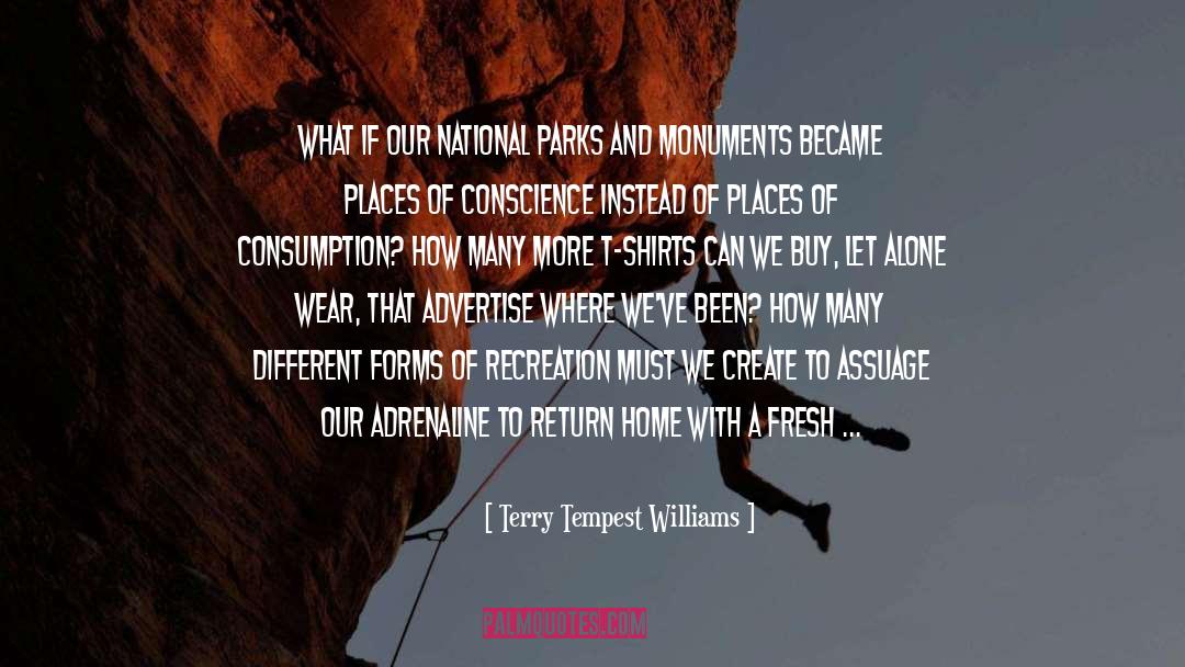 Adrenaline Junky quotes by Terry Tempest Williams
