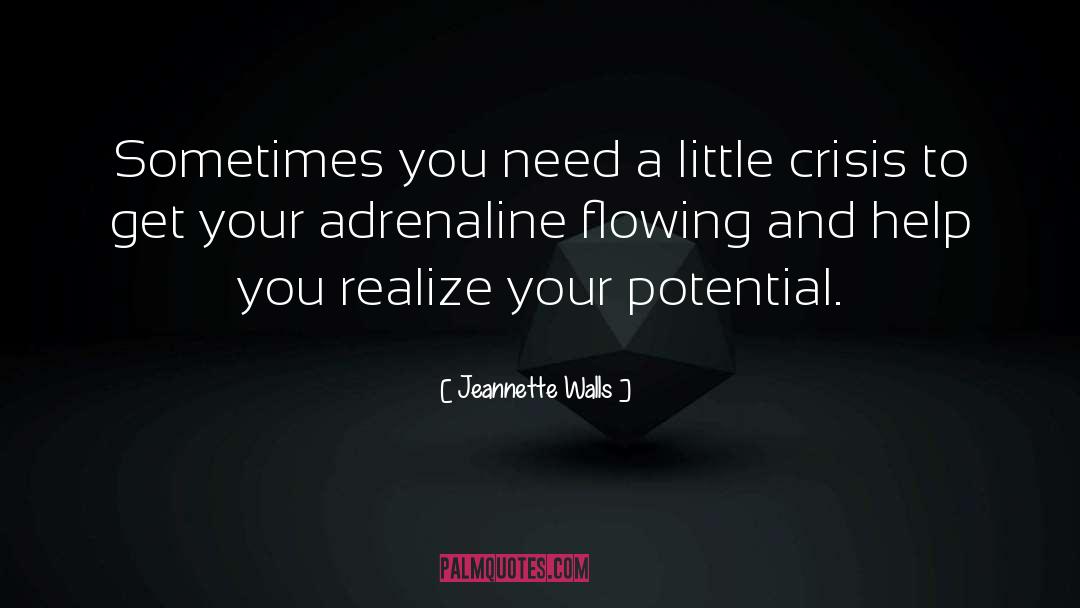Adrenaline quotes by Jeannette Walls