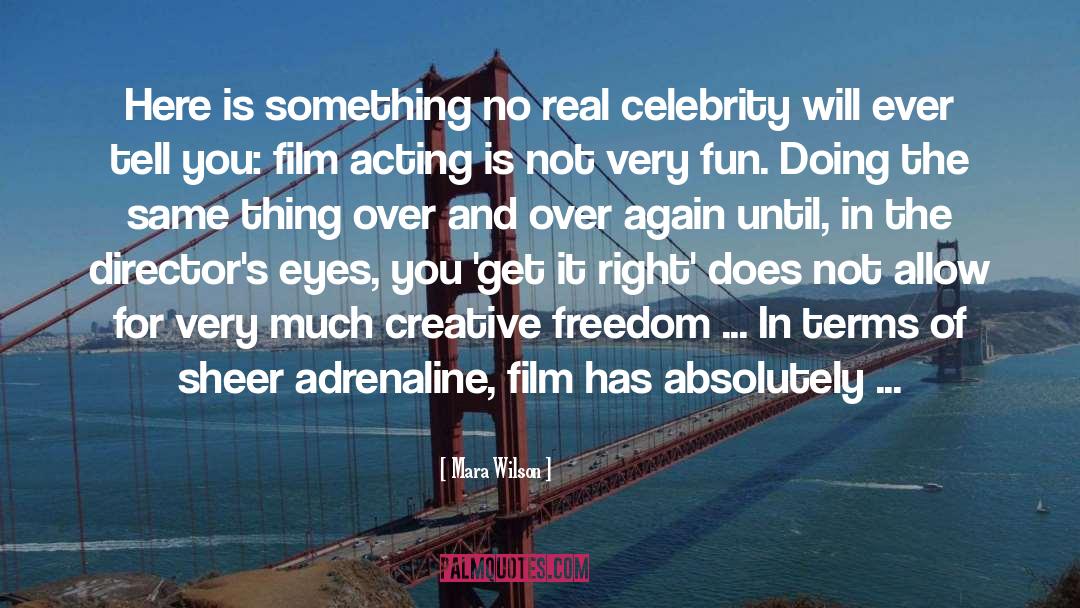 Adrenaline quotes by Mara Wilson