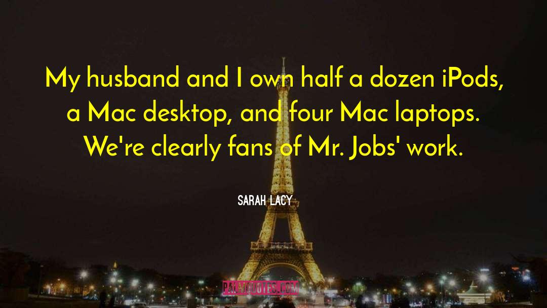 Adresse Mac quotes by Sarah Lacy