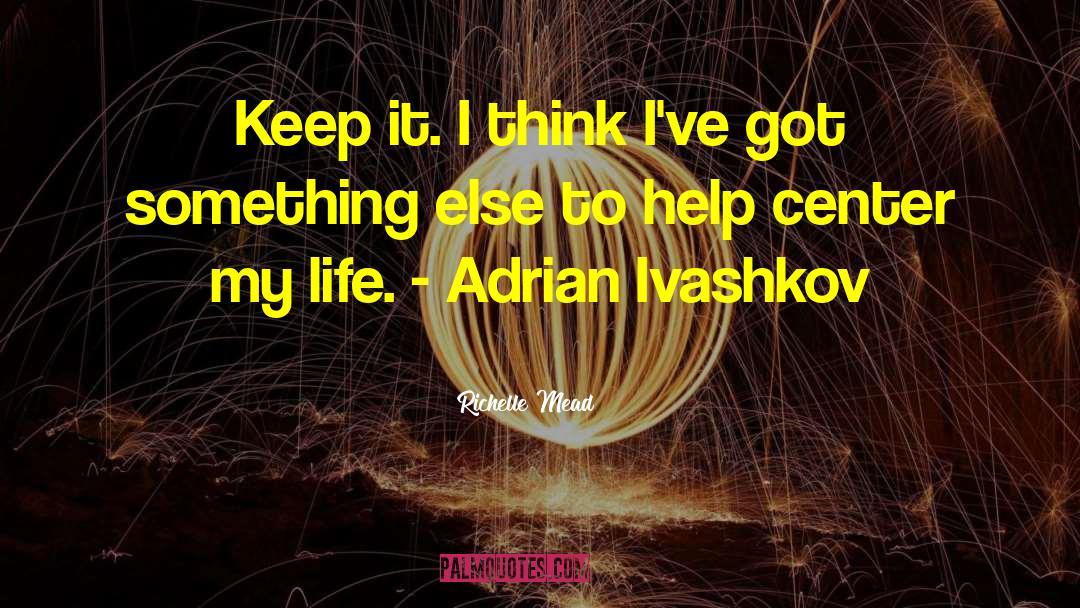 Adrian Iavshkov quotes by Richelle Mead