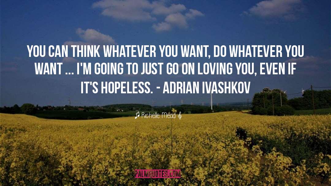 Adrian Ivashkov quotes by Richelle Mead