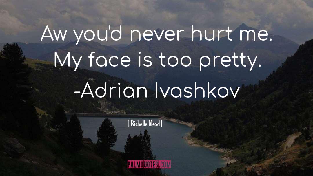 Adrian Ivashkov quotes by Richelle Mead