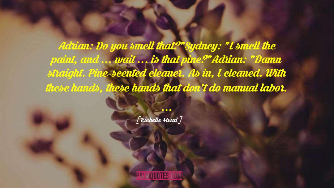 Adrian Ivashkov Sydney Sage quotes by Richelle Mead