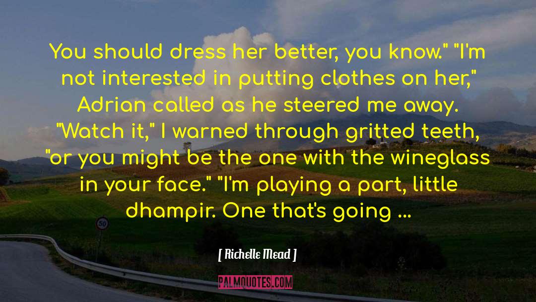 Adrian Ivshkov quotes by Richelle Mead