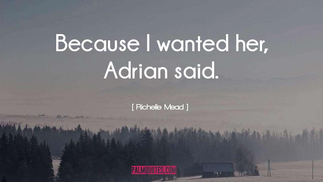 Adrian quotes by Richelle Mead