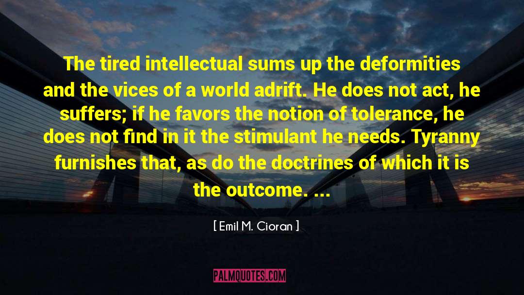 Adrift quotes by Emil M. Cioran