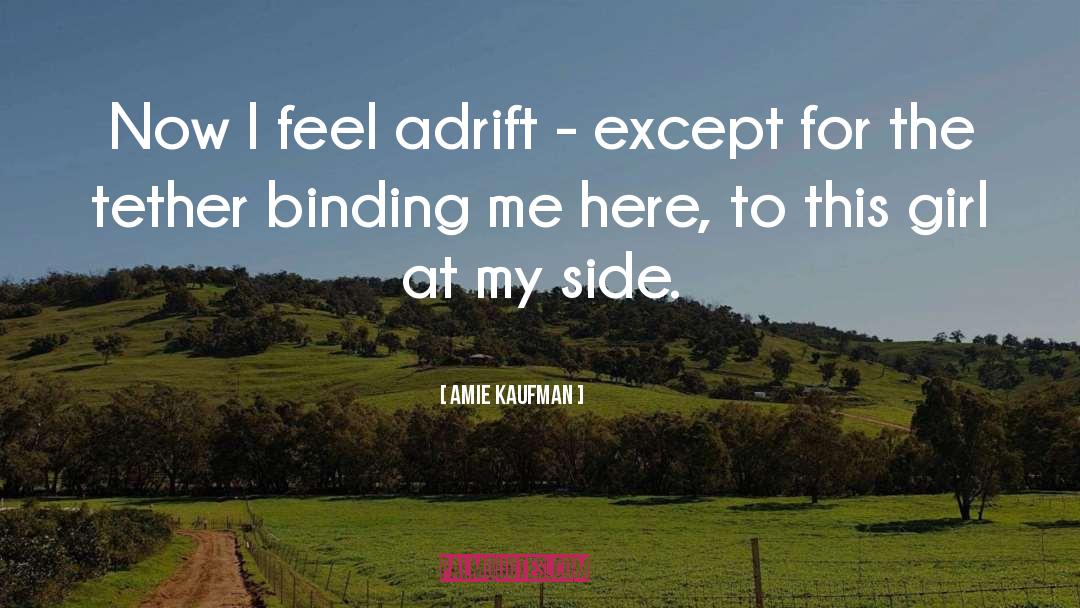 Adrift quotes by Amie Kaufman