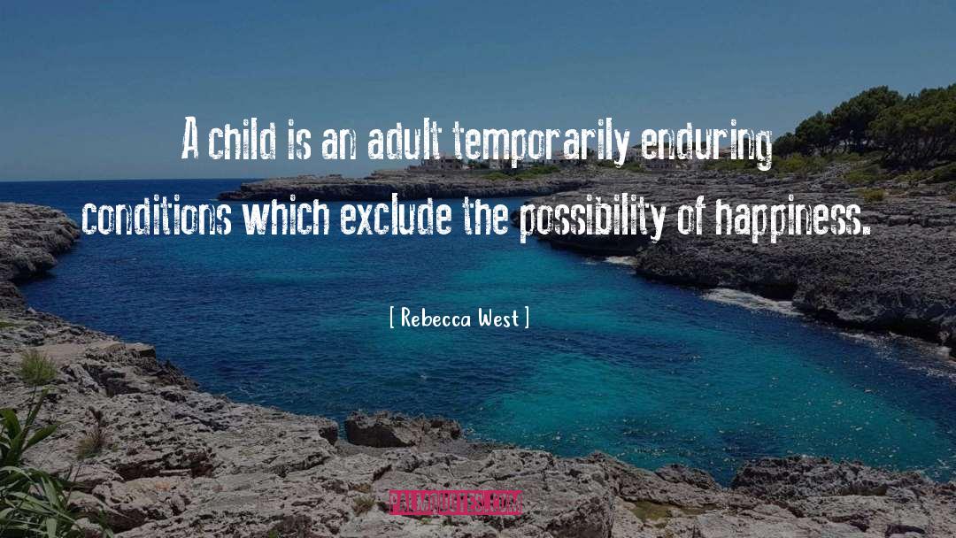 Adult Adhd quotes by Rebecca West