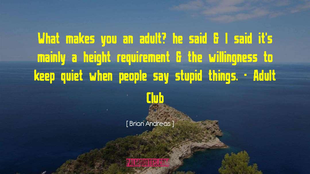 Adult Club quotes by Brian Andreas