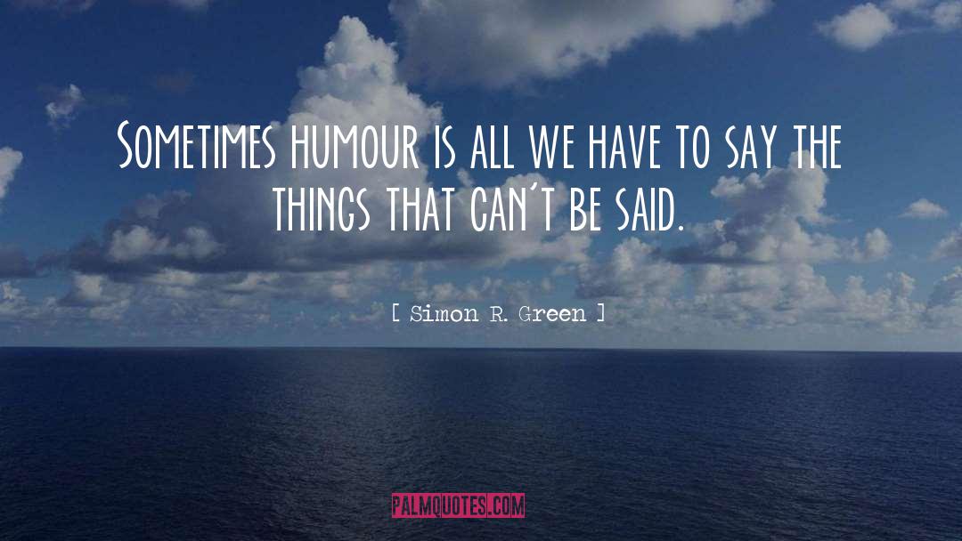 Adult Humour quotes by Simon R. Green