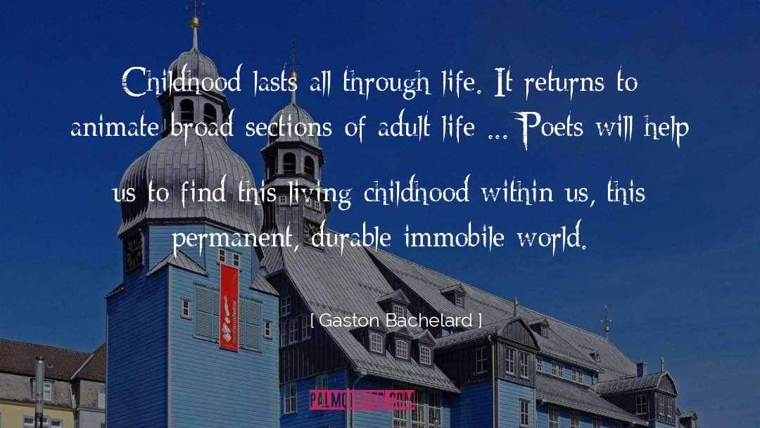 Adult Life quotes by Gaston Bachelard