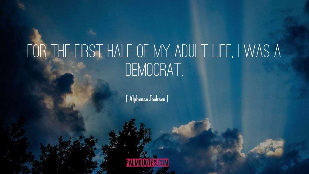 Adult Life quotes by Alphonso Jackson