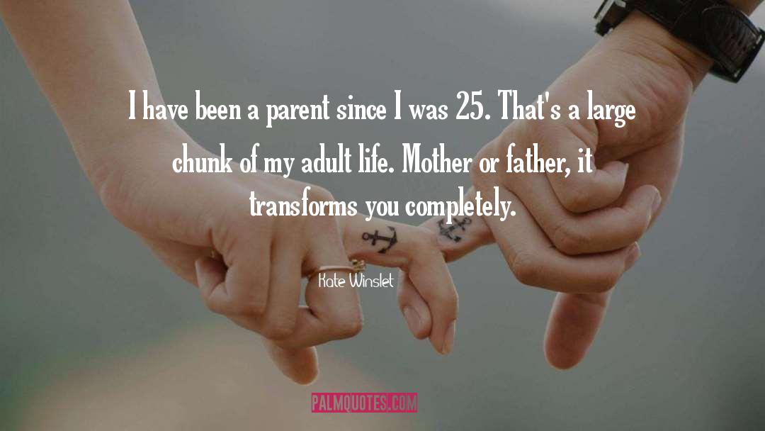 Adult Life quotes by Kate Winslet