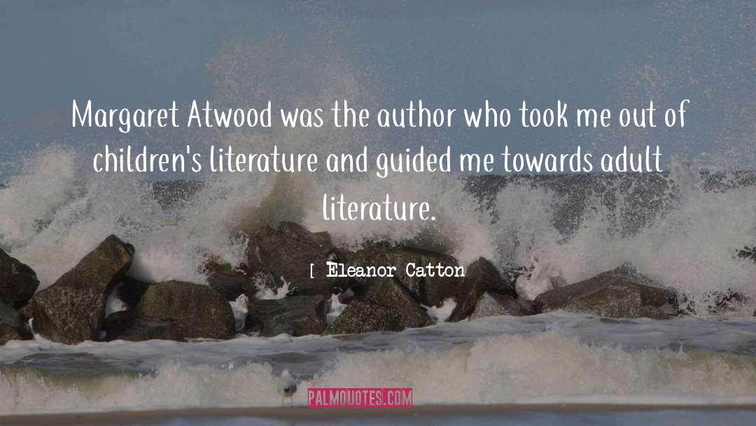 Adult Literature quotes by Eleanor Catton