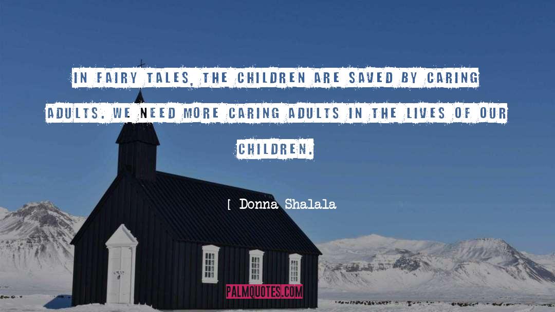 Adult Males quotes by Donna Shalala