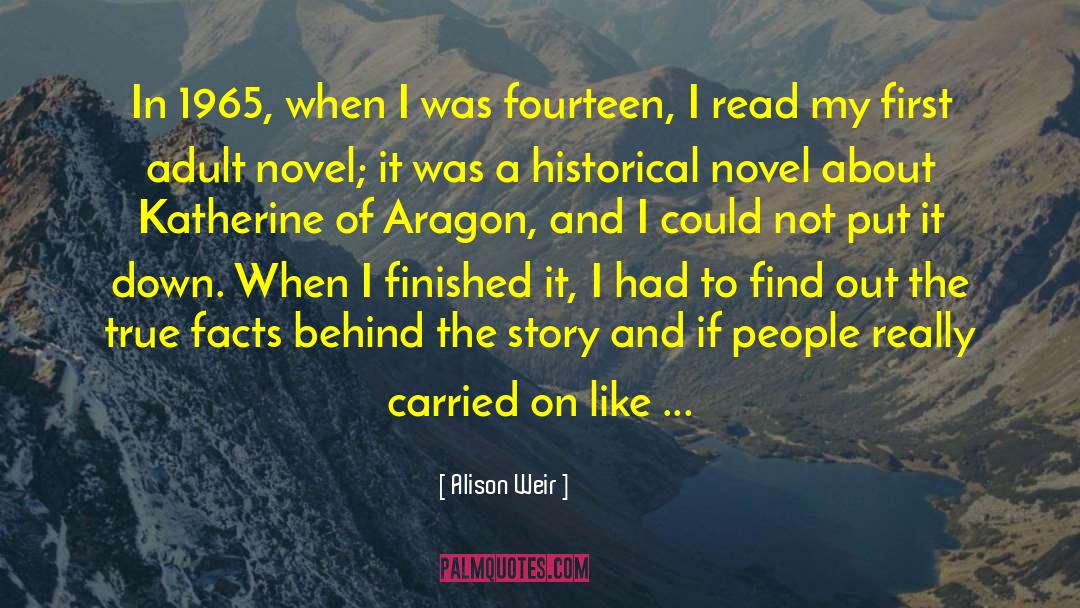 Adult Novel quotes by Alison Weir