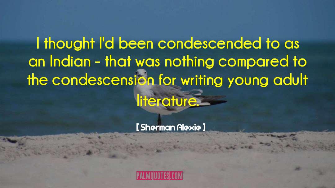 Adult Novel quotes by Sherman Alexie
