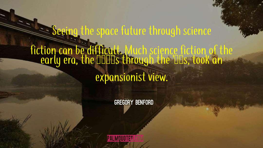 Adult Science Fiction quotes by Gregory Benford