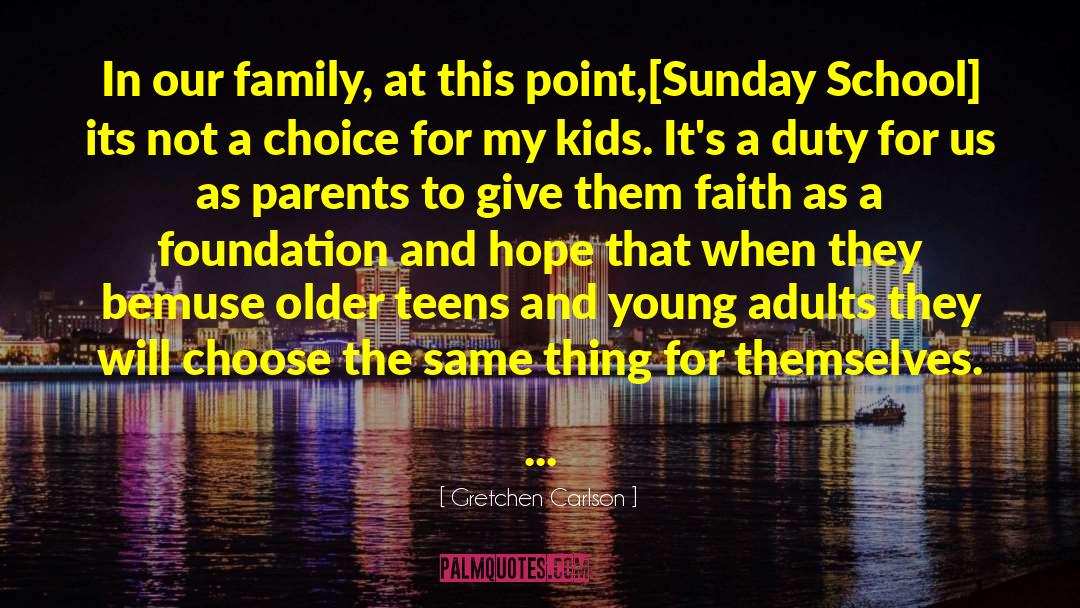 Adult Sunday School quotes by Gretchen Carlson