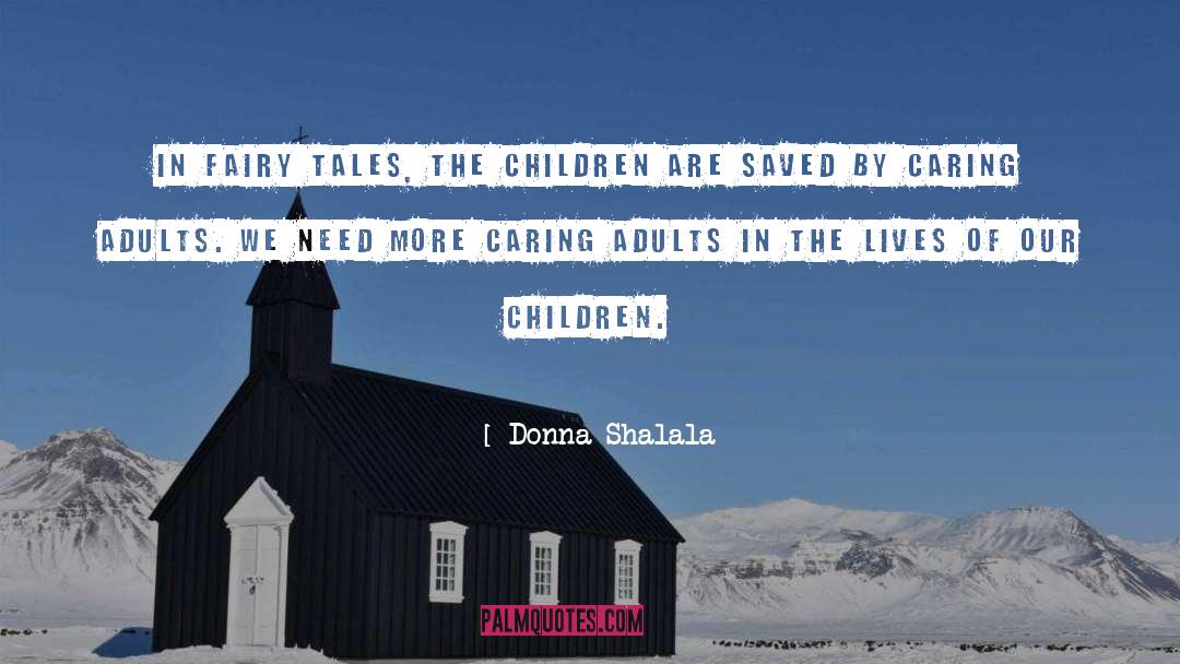 Adult Thriller quotes by Donna Shalala