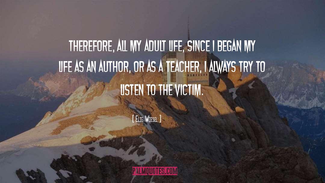 Adult Trauma quotes by Elie Wiesel