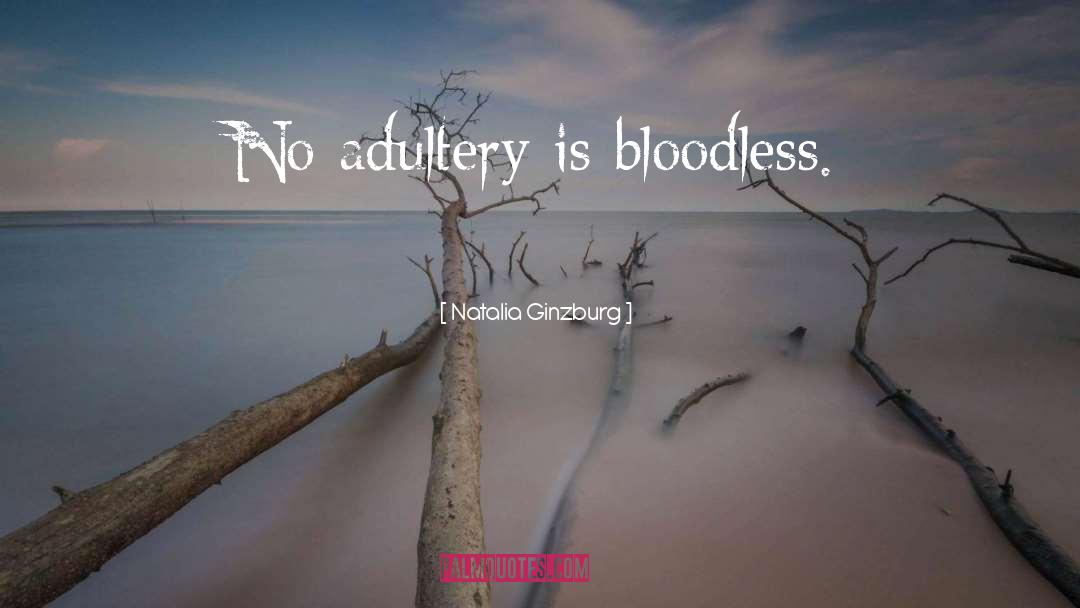 Adultery quotes by Natalia Ginzburg