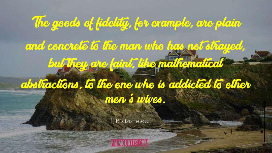Adultery quotes by J. Budziszewski