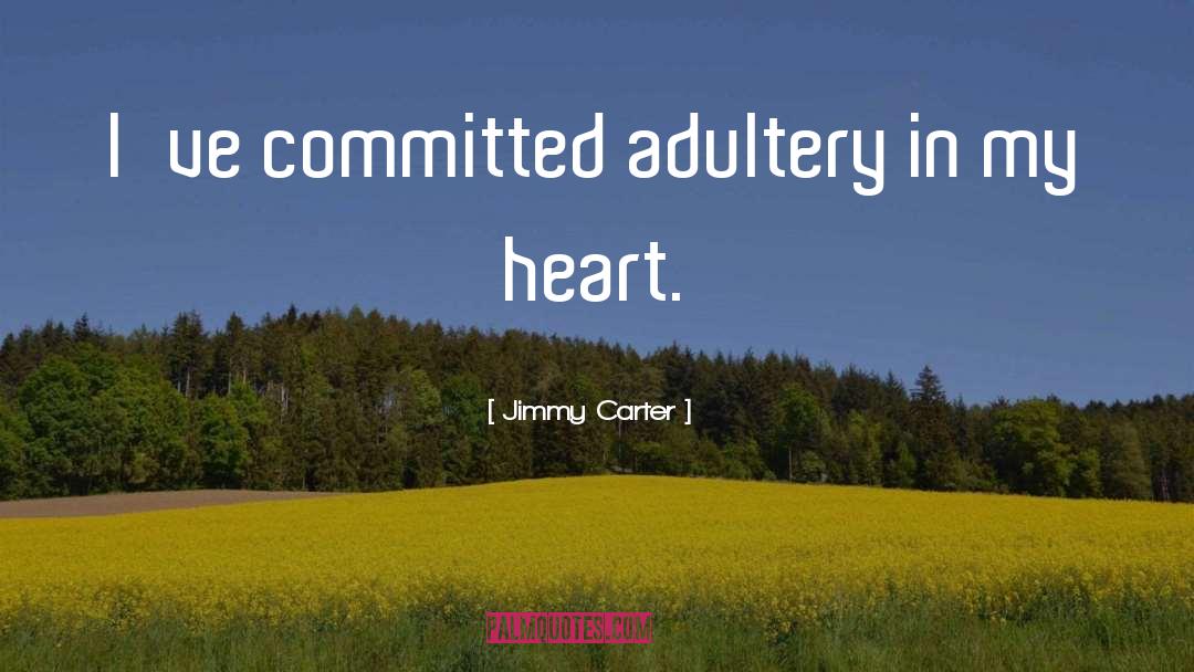 Adultery quotes by Jimmy Carter