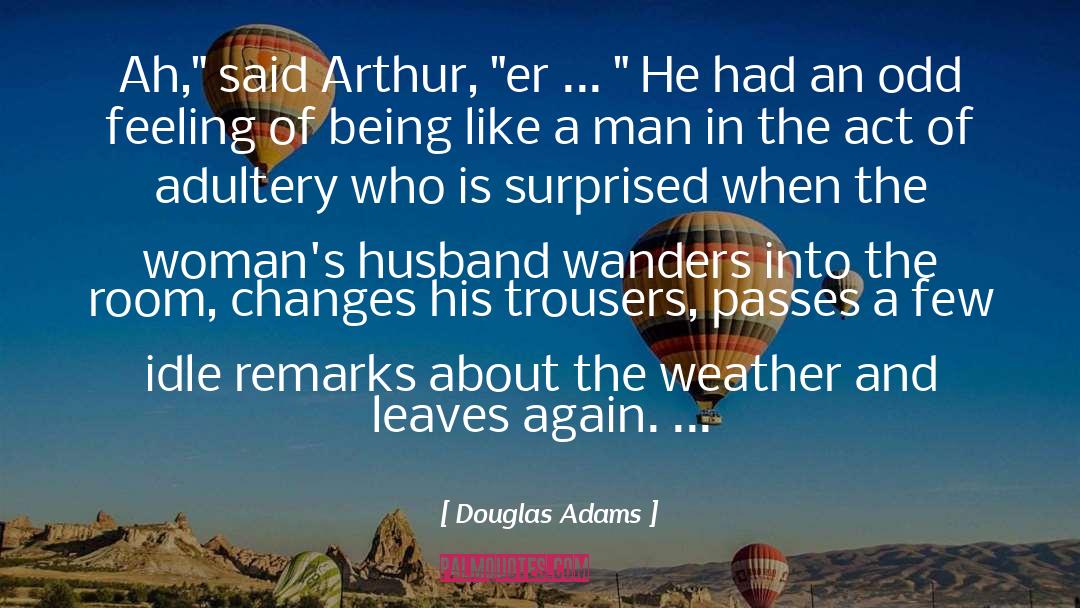 Adultery quotes by Douglas Adams