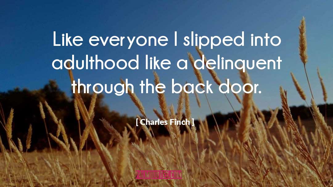Adulthood Growing Up Philosophy quotes by Charles Finch