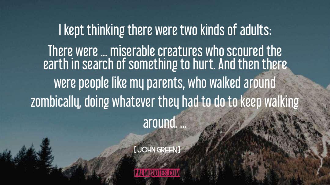 Adulthood Growing Up Philosophy quotes by John Green