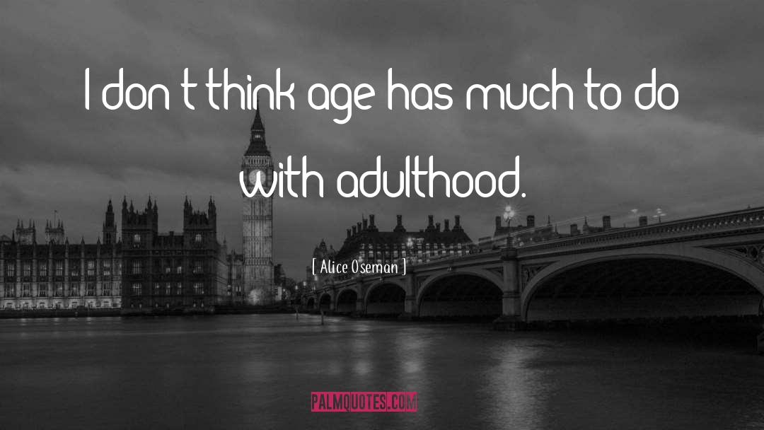 Adulthood quotes by Alice Oseman
