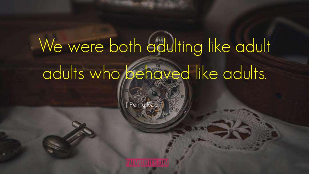 Adulting quotes by Penny Reid