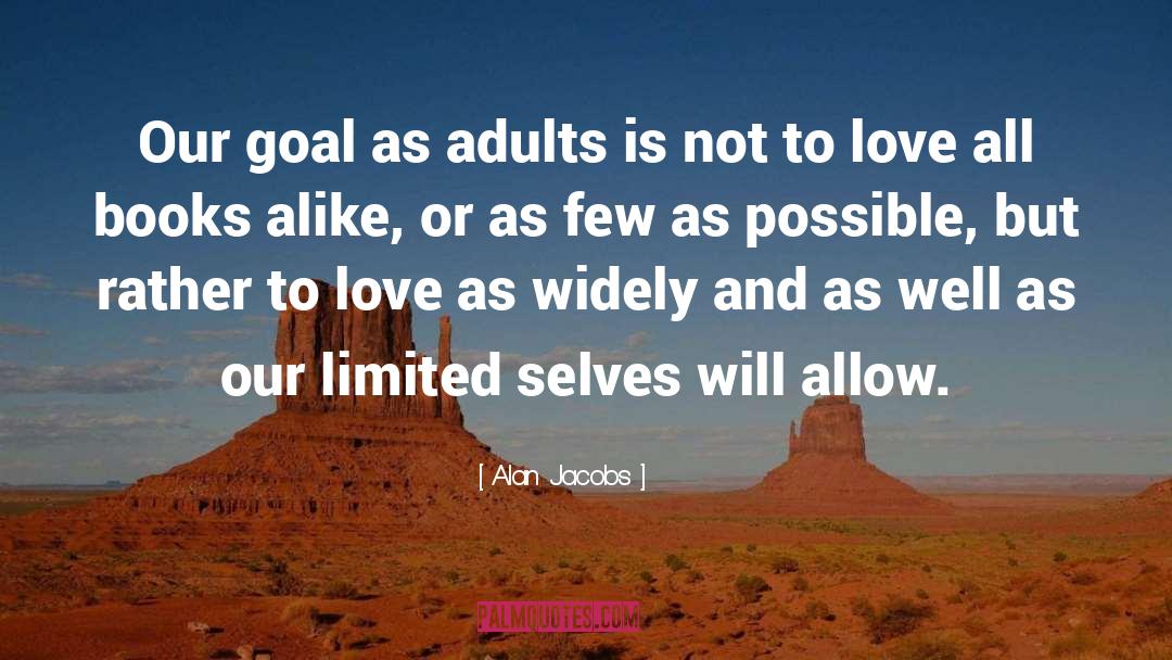 Adults quotes by Alan Jacobs