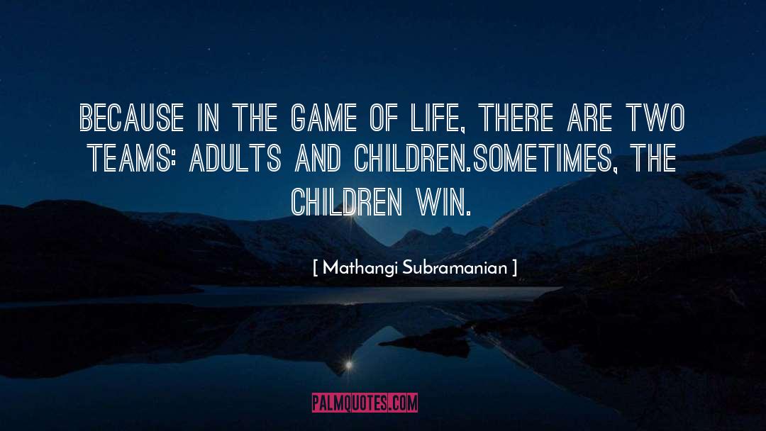 Adults quotes by Mathangi Subramanian