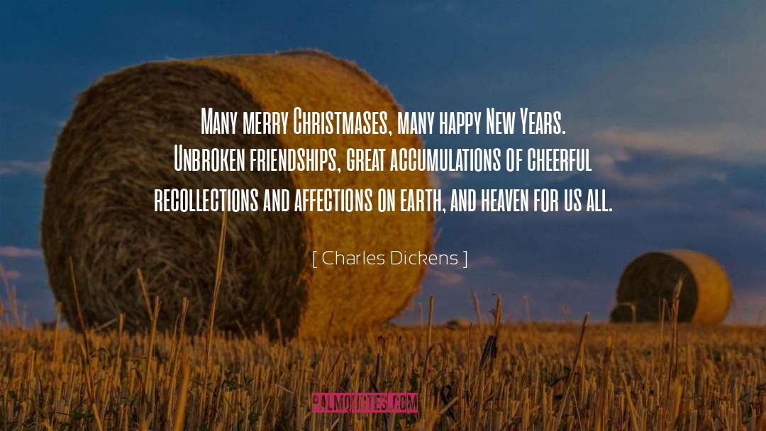 Advance Merry Christmas And Happy New Year quotes by Charles Dickens