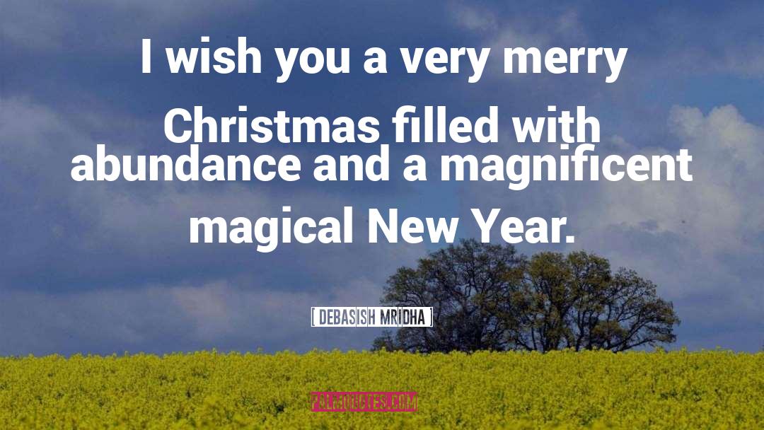Advance Merry Christmas And Happy New Year quotes by Debasish Mridha