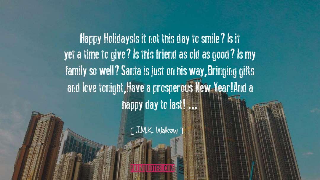 Advance Merry Christmas And Happy New Year quotes by J.M.K. Walkow