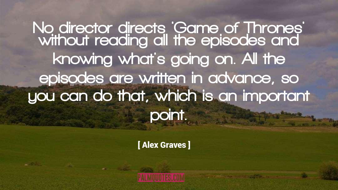 Advance quotes by Alex Graves