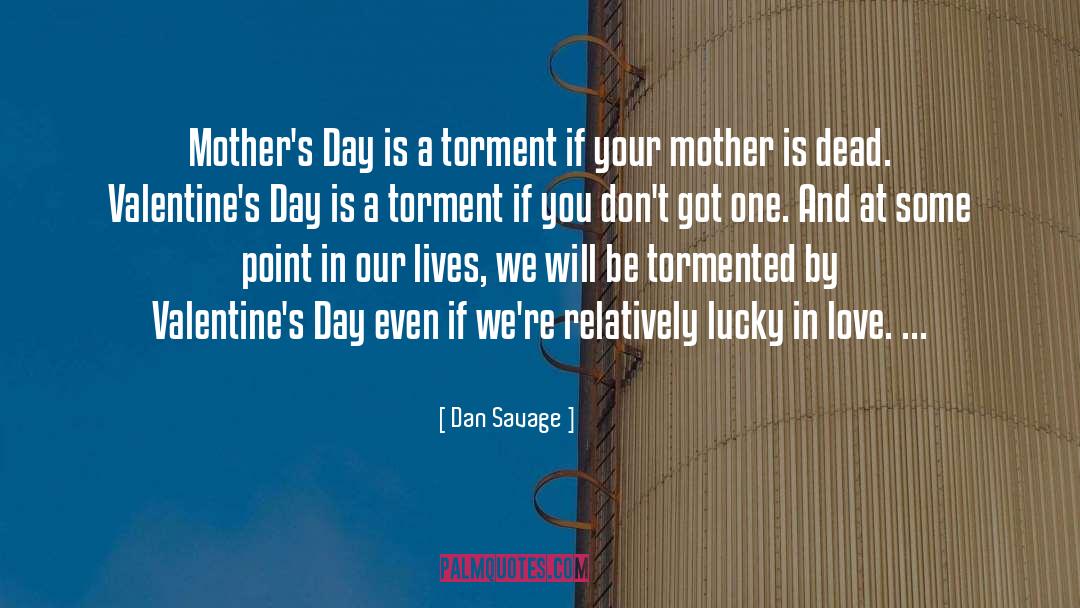 Advance Valentines Day quotes by Dan Savage