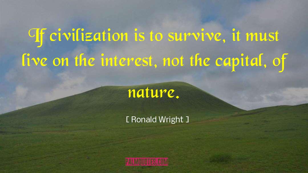 Advanced Civilization quotes by Ronald Wright