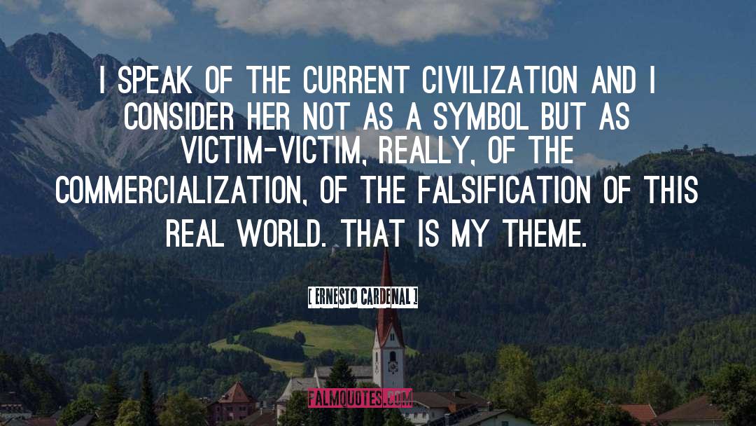 Advanced Civilization quotes by Ernesto Cardenal