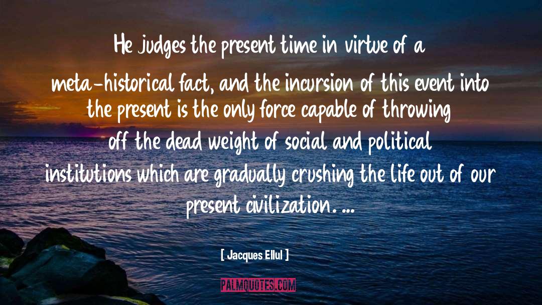Advanced Civilization quotes by Jacques Ellul