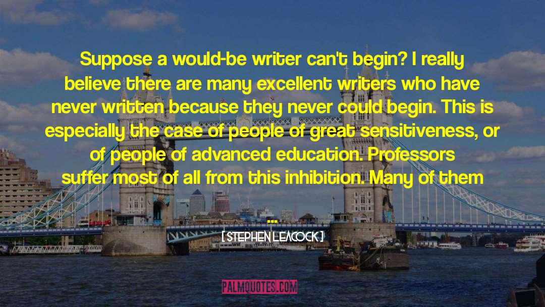 Advanced Education quotes by Stephen Leacock