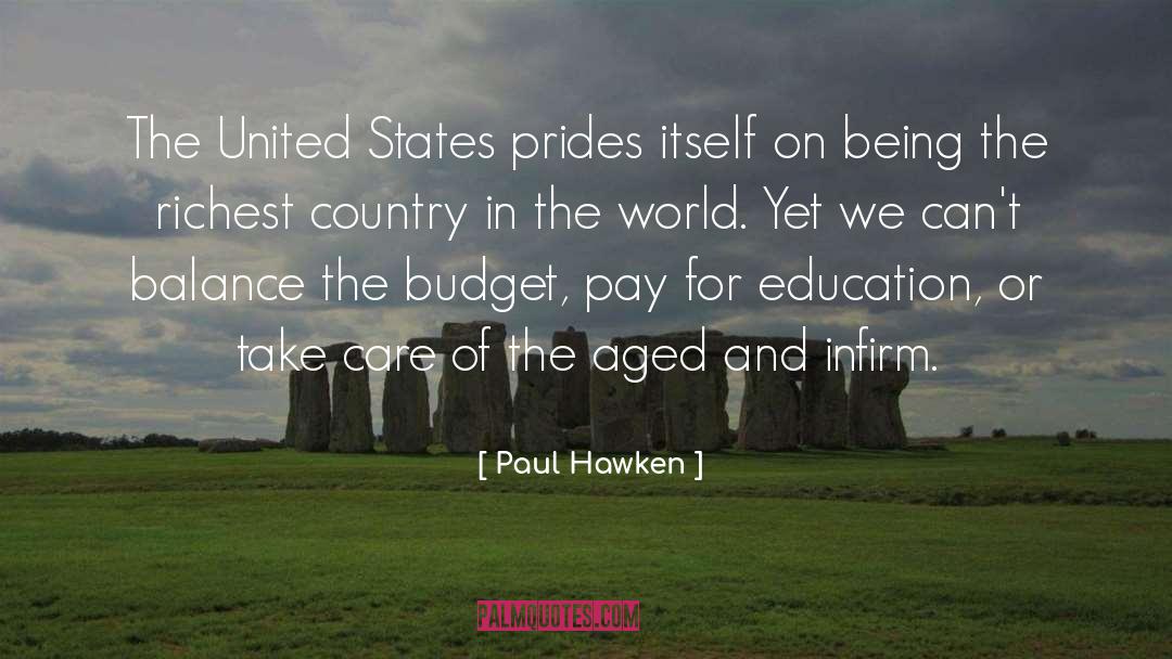 Advanced Education quotes by Paul Hawken