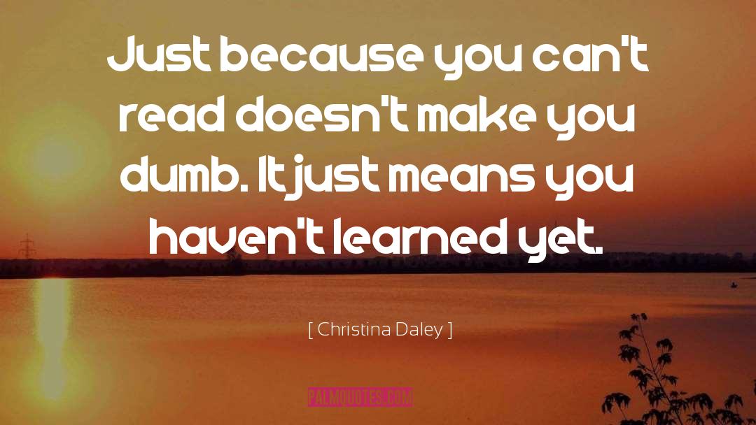 Advanced Learning quotes by Christina Daley