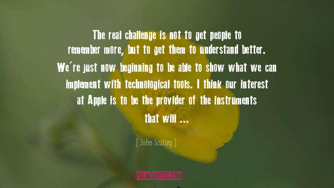 Advanced Learning quotes by John Sculley